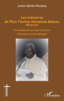 Les mémoires de Père Thomas Kamainda Bakutu (Wilibrord): Un baobab de la jungle africaine. Interviews et témoignages (Églises d'Afrique) (French Edition) 2343211302 Book Cover