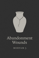 Abandonment Wounds B0G65GCJRF Book Cover