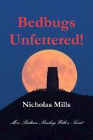Bedbugs Unfettered! 1387893726 Book Cover