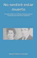 No sentiré estar muerto (Spanish Edition) B0GVS8HM74 Book Cover