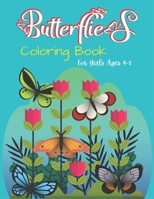 Butterflies Coloring Book For Girls Ages 4-8: A Fun Coloring Book for Girls, BEST GIFT IDEA FOR BUTTERFLY LOVERS WHO Lovers Coloring B08M2FZ96Q Book Cover
