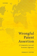 Wrongful Patent Assertion: A Comparative Law and Economics Analysis 0198885636 Book Cover