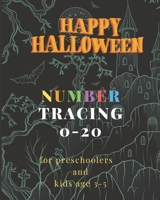 Happy Halloween , 0-20 Number tracing for Preschoolers and kids Ages 3-5: Book for kindergarten.100 pages , size 8X10 inches . Tracing game and ... theme work book. Hand drawn grave yard 1698001193 Book Cover