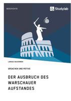 Der Ausbruch Des Warschauer Aufstandes. Ursachen Und Motive 3960950616 Book Cover