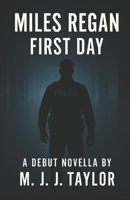 Miles Regan: 1st Day B0FQ5YHCFJ Book Cover