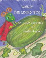 Wally, the Lucky Bug 1973812142 Book Cover