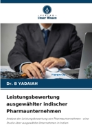 Leistungsbewertung ausgewählter indischer Pharmaunternehmen 6202362618 Book Cover