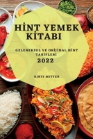 Hİnt Yemek Kİtabi 2022: Geleneksel Ve Orİjİnal Hİnt Tarİflerİ 1837891761 Book Cover