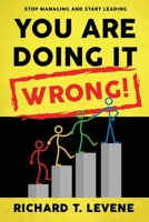 You Are Doing it Wrong! B0B1M41SC6 Book Cover