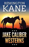 Jake Caliber Westerns 1984094807 Book Cover