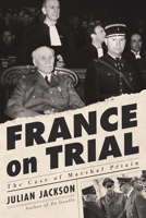 France on Trial : The Case of Marsal PEtain /anglais 014199309X Book Cover