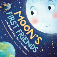 Moon's First Friends: How the Moon Met the Astronauts from Apollo 11
