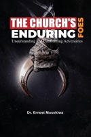 The Church's Enduring Foes: Understanding and Confronting Adversaries B0CN3R5R6M Book Cover