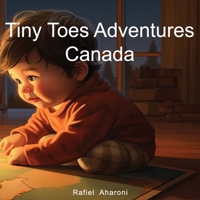 Tiny Toes Adventures Canada B0CKHBRXHL Book Cover