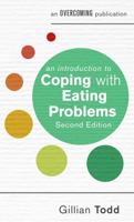 An Introduction to Coping with Eating Problems, 2nd Edition 1472138503 Book Cover