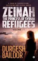 Zeinah – The Princess of Syrian Refugees: A Saga of Suppression, Suffering and Sexual Abuse 1645872483 Book Cover