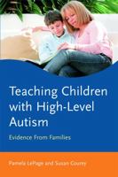 Teaching Children with High-Level Autism: Evidence from Families 0415630835 Book Cover