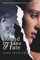 Bound by Lies & Fate: Book one of the Woodville Springs Pack B0DNKMNS7V Book Cover