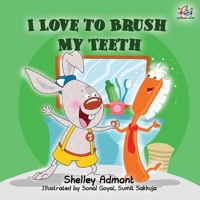 I Love to Brush My Teeth: Children's Bedtime Story 0993700020 Book Cover