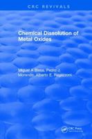 Chemical Dissolution of Metal Oxides 1315891417 Book Cover