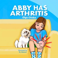 Abby Has Arthritis B08H6S19HF Book Cover