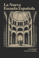 La Nueva Escuela Española (Spanish Edition) 8409739232 Book Cover