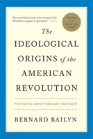 The Ideological Origins of the American Revolution