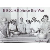 Biggar Since the War 1840332670 Book Cover