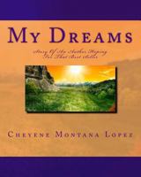 My Dreams: Story Of An Author Hoping For That Best seller 1461140781 Book Cover