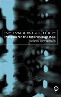 Network Culture: Politics for the Information Age 0745317480 Book Cover