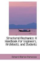 Structural Mechanics: A Handbook for Engineers, Architects, and Students 1015988202 Book Cover