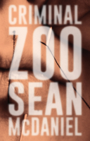 The Criminal Zoo: Memoirs of an Exhibit 0997440708 Book Cover