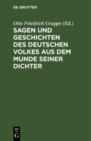 Sagen Und Geschichten Des Deutschen Volkes Aus Dem Munde Seiner Dichter 311126629X Book Cover