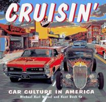 Cruisin': Car Culture in America 0760301484 Book Cover