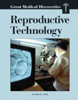 Great Medical Discoveries - Reproductive Technology (Great Medical Discoveries) 1590183444 Book Cover