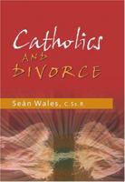 Catholics and Divorce 0764815083 Book Cover