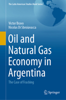 Oil and Natural Gas Economy in Argentina: The case of Fracking 3030655199 Book Cover