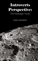 introverts perspective: the nostaligic youth 1070177377 Book Cover