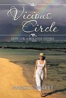 Vicious Circle: Hope for a Brighter Future 1463411553 Book Cover