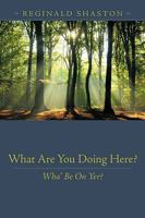 What Are You Doing Here?: Wha' Be On Yer? 1449025366 Book Cover