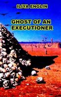 Ghost of an Executioner 0958271119 Book Cover