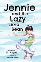 Jennie and the Lazy Lima Bean 1952521319 Book Cover