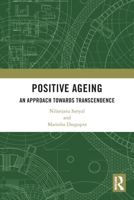 Positive Ageing: An Approach Towards Transcendence 036768084X Book Cover