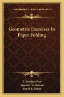 Geometric Exercises In Paper Folding 0486215946 Book Cover