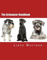 The Schnauzer Handbook: Your Questions Answered 1481111485 Book Cover
