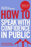 How to Speak with Confidence in Public 1509814531 Book Cover