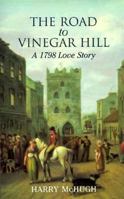 The Road to Vinegar Hill 1856352072 Book Cover