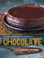 Chocolate - 90 Sinful And Sumptuous Indulgences 145490898X Book Cover