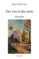 Des vies et des mots (French Edition) 2334076716 Book Cover