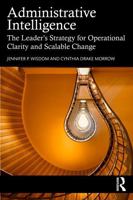 Administrative Intelligence: The Leader’s Strategy for Operational Clarity and Scalable Change 1041232179 Book Cover